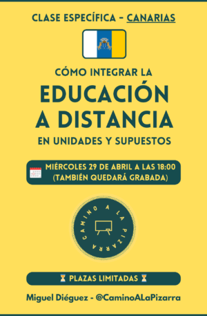 Clase específica Canarias: Cómo integrar la Educación a Distancia